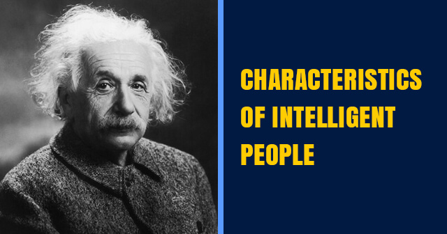 Characteristics of Intelligent People