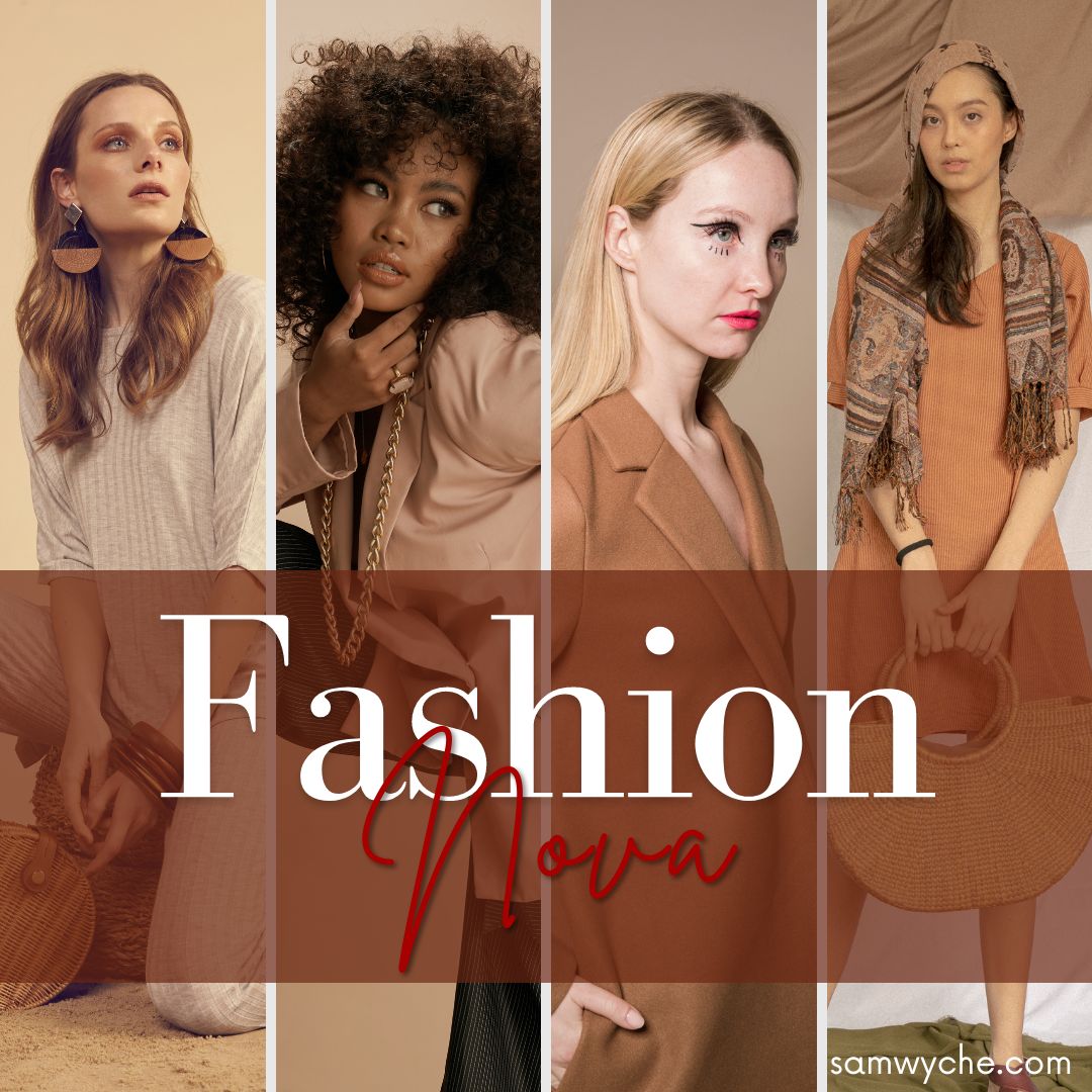 Fashion Nova: Revolutionizing the Fashion Industry