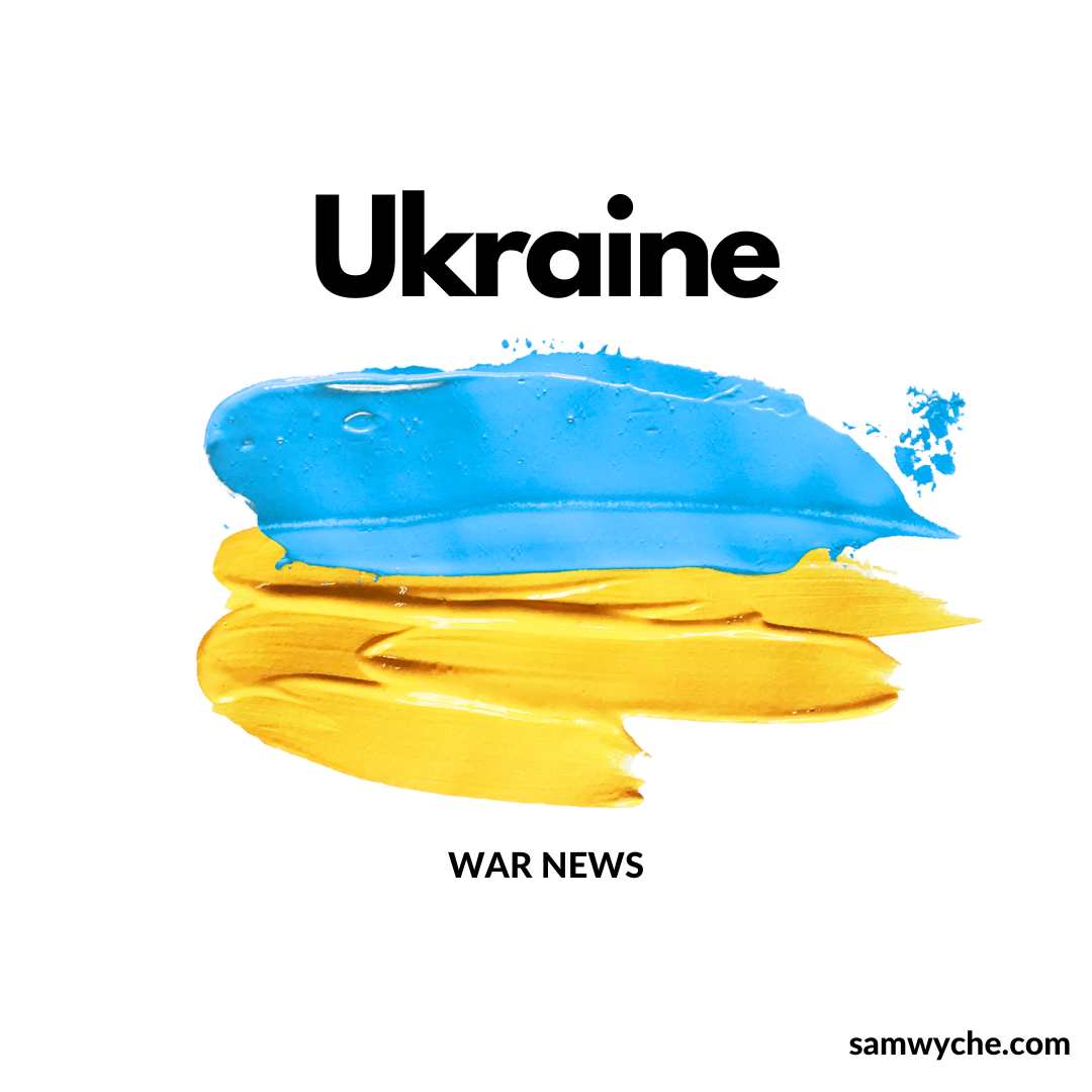 Ukraine War News: Latest Updates on the Conflict