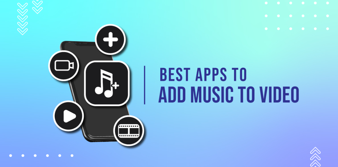 Best Apps for Add Music in Videos