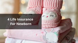 4 Life Insurance For Newborn