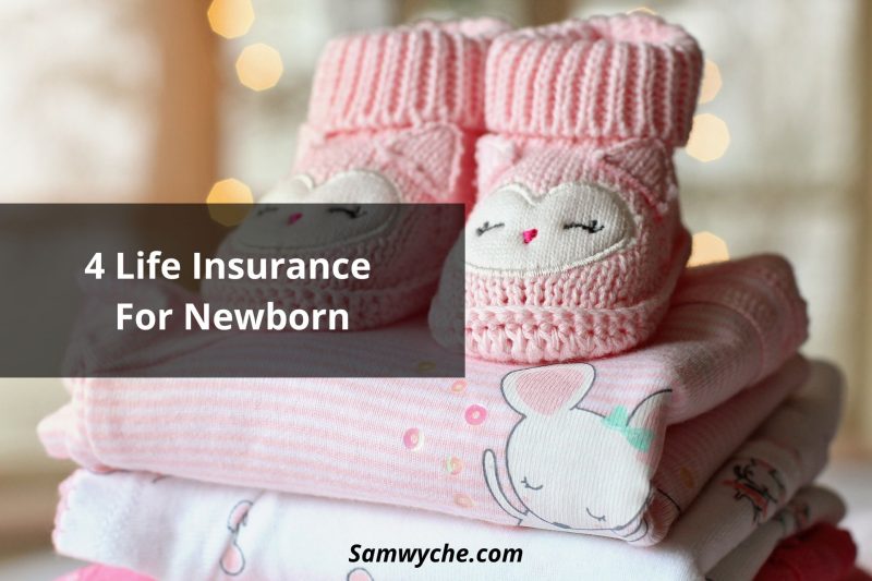 4 Life Insurance For Newborn